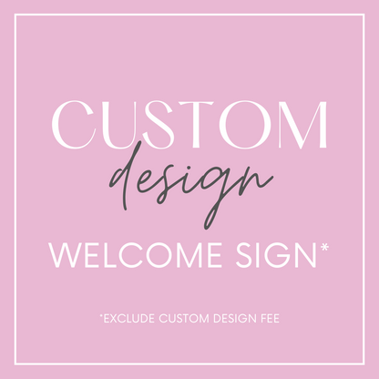 Custom Design Welcome Sign